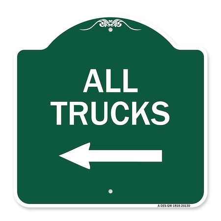 Signmission Driveway Sign All Trucks W/ Left Arrow, Green & White Aluminum Sign, 18" x 18", GW-1818-24130 A-DES-GW-1818-24130